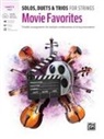 Bill Galliford - Solos, Duets & Trios for Strings -- Movie Favorites: Flexible Arrangements for Multiple Combinations of String Instruments, Book & Online Audio/Softwa