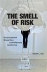 Hsuan L. Hsu - The Smell of Risk