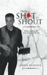 Eddie Ramirez - From Shot to Shout