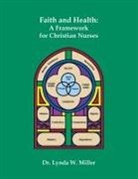 Lynda W Miller, Lynda W. Miller - Faith and Health