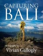 Vivian Gallogly - Capturing Bali