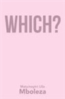 Matumayini Lilia Mboleza - Which?