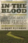 Robert Wuthnow - In the Blood