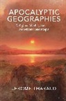 Jerome Tharaud - Apocalyptic Geographies