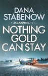 Dana Stabenow, Stabenow Dana - Nothing Gold Can Stay