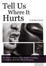 Stephen Wood - Tell Us Where It Hurts