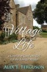 Alex Y. Ferguson - Village Life