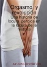 Juan Carlos Geremías Viera - Orgasmo y revolución