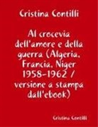 Cristina Contilli - Al crocevia dell'amore e della guerra versione a stampa dall'ebook