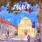 Robert Ornig - Zagreb Watercolours