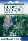 Mary Lozano Rengifo - El Diseño del Padre para Bendecirte