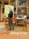 Bruce Horn - The Art of Being an Artist