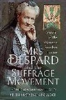 Helen Matheson-Pollock Graham-Matheson, Lynne Graham-Matheson, Helen Matheson-Pollock - Mrs Despard and The Suffrage Movement