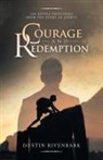 Dustin Rivenbark - Courage and Redemption