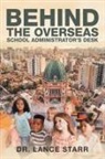 Lance Starr - Behind the Overseas School Administrator's Desk