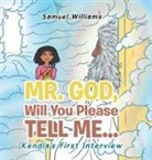 Samuel Williams - Mr. God, Will You Please Tell Me