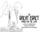 Jean F. Andrews, Jana M. Mason, Jan Kellogg - The Great Egret Family on the Lake