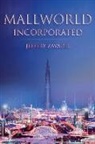 Jeffery Zavadil - Mallworld, Incorporated: Volume 1
