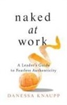 Danessa Knaupp - Naked at Work