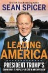 Sean Spicer - Leading America