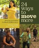 Nicole Tsong, Erika Schultz - 24 Ways to Move More