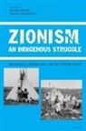 Machla Abramovitz, Nathan Elberg - Zionism, An Indigenous Struggle: Aboriginal Americans and the Jewish State