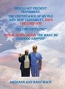 Barbara Ann Mary Mack - Behold My Present Testament