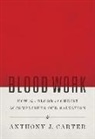 Anthony J Carter, Anthony J. Carter - Blood Work