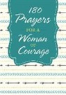 Shanna D. Gregor - 180 Prayers for a Woman of Courage