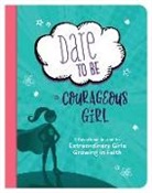 Marilee Parrish - Dare to Be a Courageous Girl