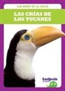 Genevieve Nilsen - Las Crías de Los Tucanes (Toucan Chicks)