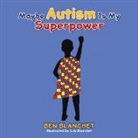 Ben Blanchet - Maybe Autism Is My Superpower