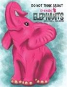 Cristina L Hardrich, Cristina L. Hardrich - Do Not Think About Pink Elephants