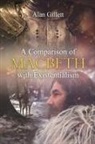 Alan Gillett - A Comparison of 'Macbeth' with Existentialism