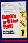 Amy Calkins Teague, Brett M. Cordes, Kyle Moses - Cancer is for Old(er) People