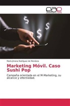 María Jimena Rodríguez de Mendoza - Marketing Móvil. Caso Sushi Pop