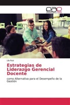 Lila Ruiz - Estrategias de Liderazgo Gerencial Docente