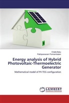 Chall Babu, Challa Babu, Pathipooranam Ponnambalam - Energy analysis of Hybrid Photovoltaic-Thermoelectric Generator