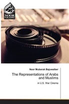 Noor Mubarak Bajuwaiber - The Representations of Arabs and Muslims
