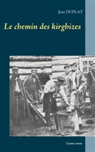 Jean Duplay - Le chemin des kirghizes