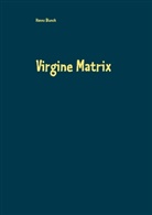 Hanns Blunck - Virgine Matrix
