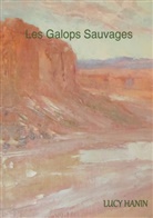Lucy Hanin - Les Galops Sauvages