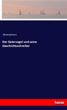 Anonymous - Der Geiervogel und seine Geschichtsschreiber