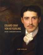 Eduard Graf Von Keyserling, Eduard Von Keyserling - Seine Liebeserfahrung