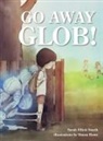 Sarah Elliott Smyth, Simon Howe, Genevieve Gibson - Go Away Glob