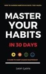 Leon Lyons - How To Change Habits in 30 Days