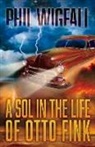 Phil Wigfall - A Sol in the Life of Otto Fink