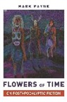 Mark Payne, Professor Mark Payne - Flowers of Time