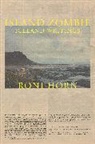 Roni Horn - Island Zombie