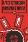 Elizabeth R. Nugent - After Repression